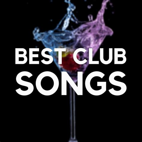 best club songs|top 10 club songs.